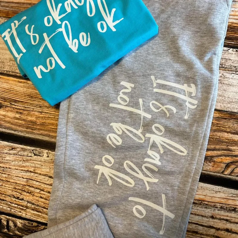 It's Okay to Not be Ok Heather Grey Sweatpants