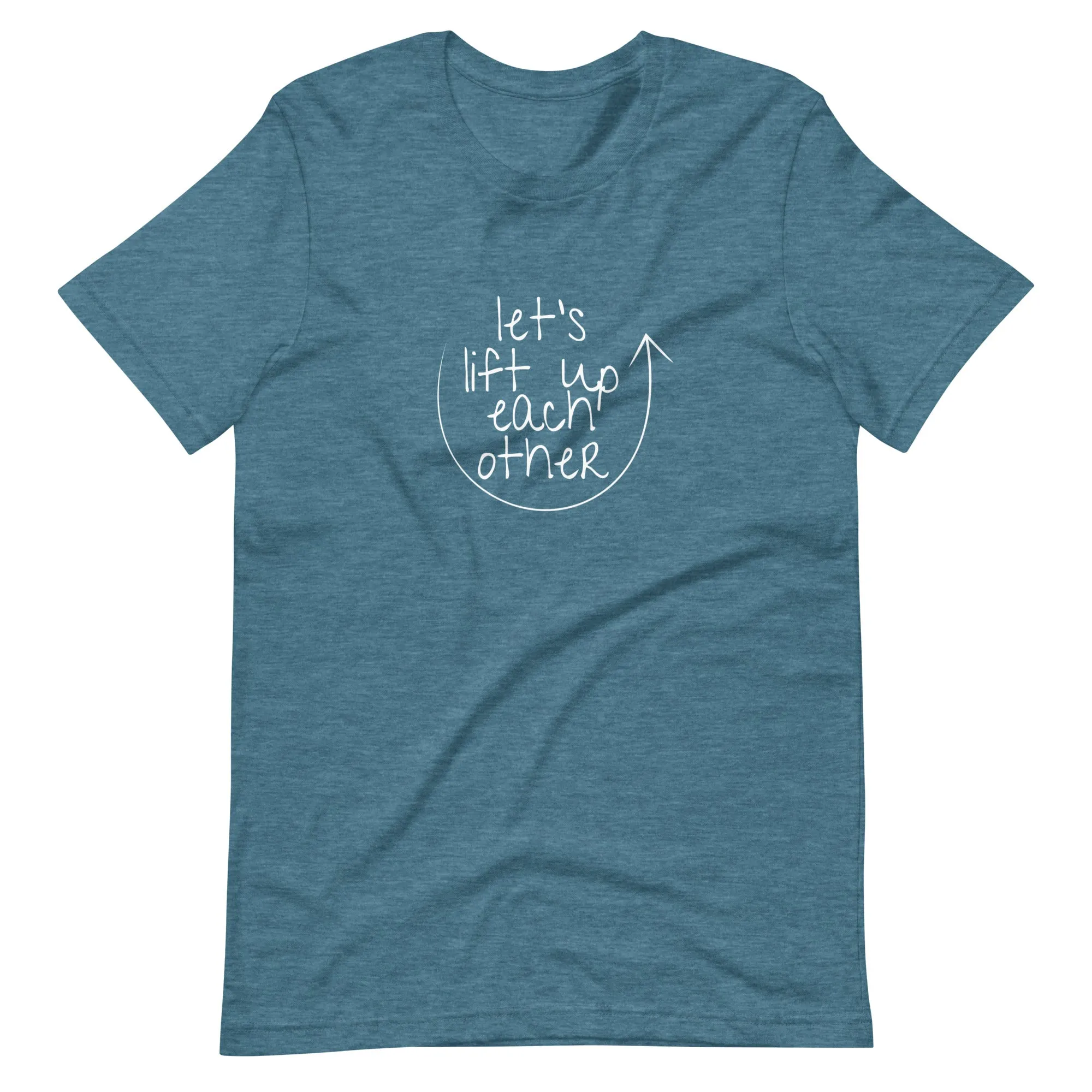 Let's Lift Up Each Other T-Shirt